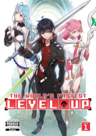 Download free books in pdf The World's Fastest Level Up (Light Novel) Vol. 1