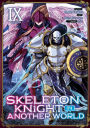Skeleton Knight in Another World Manga Vol. 9