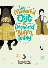 Download books free ipad The Masterful Cat Is Depressed Again Today Vol. 5 English version