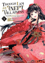 Best selling books pdf download Though I Am an Inept Villainess: Tale of the Butterfly-Rat Body Swap in the Maiden Court (Manga) Vol. 1