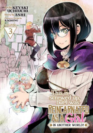 Title: This Is Screwed Up, but I Was Reincarnated as a GIRL in Another World! (Manga) Vol. 3, Author: Ashi