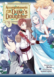 Full electronic books free to download Accomplishments of the Duke's Daughter (Light Novel) Vol. 7  9781638586975