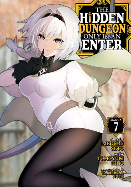 The Hidden Dungeon Only I Can Enter Manga, Vol. 7