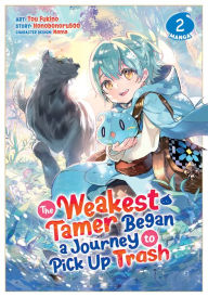 Ebook for kindle download The Weakest Tamer Began a Journey to Pick Up Trash (Manga) Vol. 2
