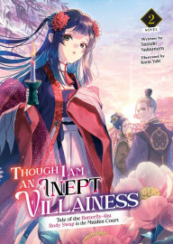 Free download of it books Though I Am an Inept Villainess: Tale of the Butterfly-Rat Body Swap in the Maiden Court (Light Novel) Vol. 2