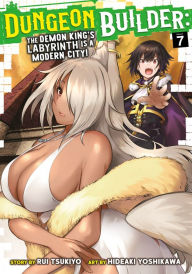 Download free ebook for mp3 Dungeon Builder: The Demon King's Labyrinth is a Modern City! (Manga) Vol. 7 in English by Rui Tsukiyo, Hideaki Yoshikawa, Rui Tsukiyo, Hideaki Yoshikawa