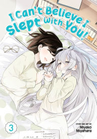 Ebook free downloads epub I Can't Believe I Slept With You! Vol. 3