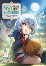 Ebook free download per bambini I Got Caught Up In a Hero Summons, but the Other World was at Peace! (Manga) Vol. 5 9781638587781 by Toudai, Heian Jiro, Ochau, Toudai, Heian Jiro, Ochau