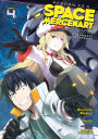 Reborn as a Space Mercenary: I Woke Up Piloting the Strongest Starship! Manga Vol. 4