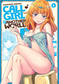 Full text book downloads Call Girl in Another World Vol. 6 English version 9781638587989