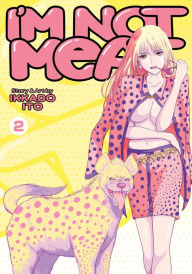 Title: I'm Not Meat Vol. 2, Author: Ikkado Ito