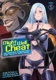 Free audiobook online download Might as Well Cheat: I Got Transported to Another World Where I Can Live My Wildest Dreams! (Manga) Vol. 5 DJVU by Munmun, Butcha-U, Kei Mizuryu, Munmun, Butcha-U, Kei Mizuryu English version 9781638588016