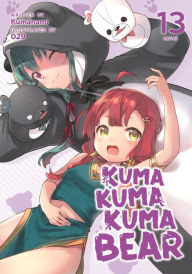 Ebook free online downloads Kuma Kuma Kuma Bear (Light Novel) Vol. 13