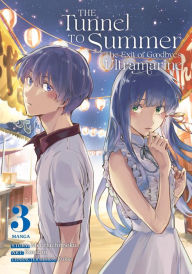 Title: The Tunnel to Summer, the Exit of Goodbyes: Ultramarine (Manga) Vol. 3, Author: Mei Hachimoku