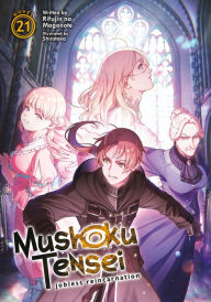 Title: Mushoku Tensei: Jobless Reincarnation (Light Novel) Vol. 21, Author: Rifujin na Magonote