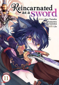Free computer ebook download pdf format Reincarnated as a Sword (Manga) Vol. 11 PDB MOBI English version by Yuu Tanaka, Tomowo Maruyama, Llo 9781638589822