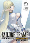 Alternative view 1 of Failure Frame: I Became the Strongest and Annihilated Everything With Low-Level Spells (Light Novel) Vol. 7