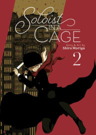 Download free e books online Soloist in a Cage Vol. 2 by Shiro Moriya, Shiro Moriya 9781638589983
