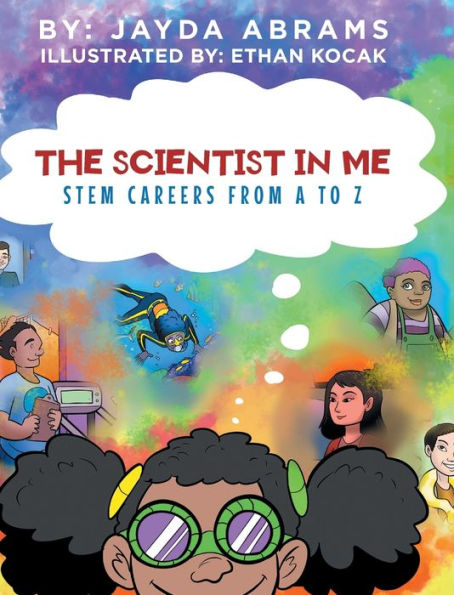 The Scientist Me: STEM Careers from A to Z