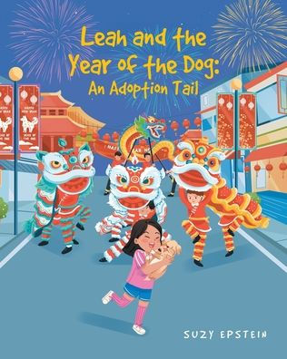 Leah and the Year of the Dog: An Adoption Tail