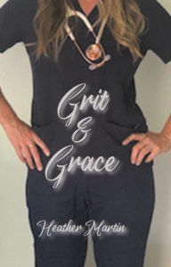 Title: Grit and Grace, Author: Heather Martin