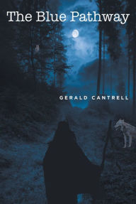 Title: The Blue Pathway, Author: Gerald Cantrell