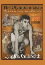 Title: The Olympian Leap: The Life and Legacy of Josh Culbreath, Author: Cynthia Culbreath