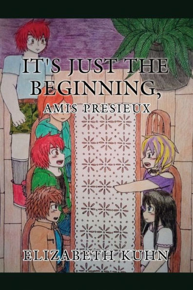 It's Just the Beginning, Amis Presieux
