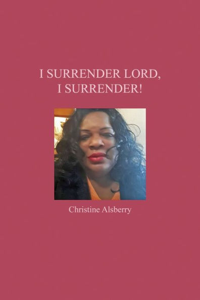 I Surrender Lord, Surrender!