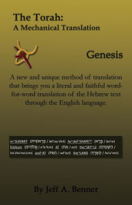Title: The Torah: A Mechanical Translation - Genesis, Author: Jeff A. Benner
