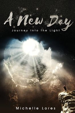 A New Day: Journey Into the Light