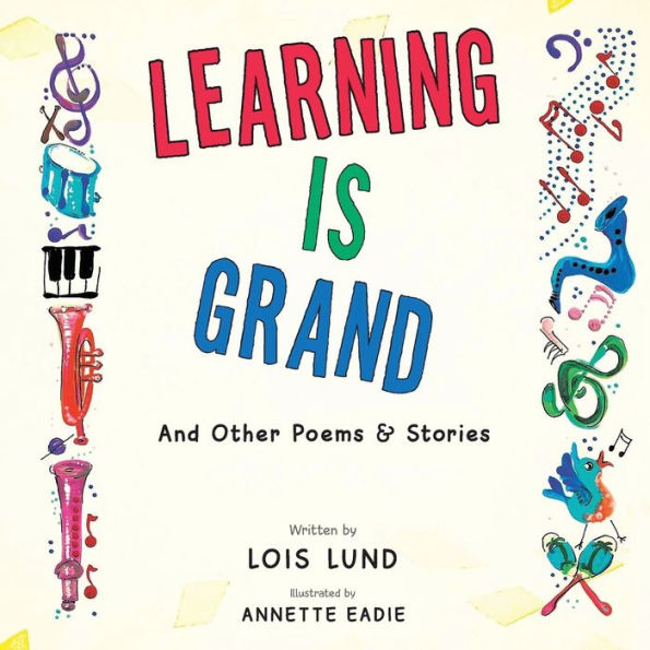 Learning Is Grand: And Other Poems & Stories