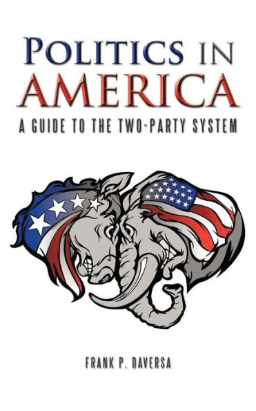 Politics in America: A Guide to the Two-Party System