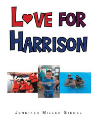 Title: Love for Harrison, Author: Jennifer Miller Siegel