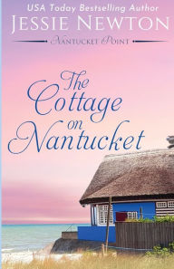 Title: The Cottage on Nantucket: Heartfelt Women's Fiction Mystery, Author: Jessie Newton