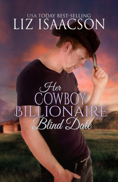 Her Cowboy Billionaire Blind Date: A Whittaker Family Novel