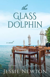Title: The Glass Dolphin, Author: Jessie Newton