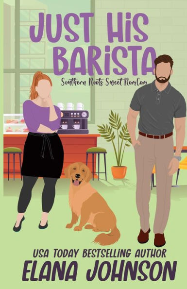 Just His Barista: A Sweet Romantic Comedy