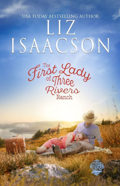 The First Lady of Three Rivers Ranch: Christian Western Romance