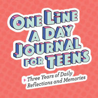 Title: One Line A Day Journal for Teens: Three Years of Daily Reflections and Memories, Author: Rockridge Press