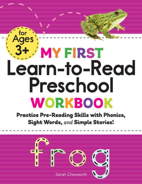 My First Learn-to-Read Preschool Workbook: Practice Pre-Reading Skills with Phonics, Sight Words, and Simple Stories!