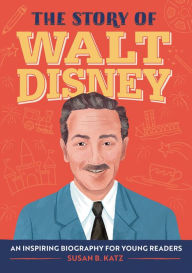 Free english e-books download The Story of Walt Disney: A Biography Book for New Readers