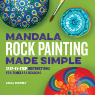 Download ebooks for ipod free Mandala Rock Painting Made Simple: Step-by-Step Instructions for Timeless Designs