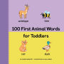 100 First Animal Words for Toddlers