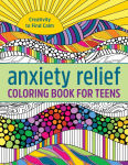 Alternative view 1 of Anxiety Relief Coloring Book for Teens: Creativity to Find Calm