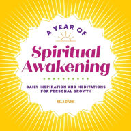 Download textbooks online free pdf A Year of Spiritual Awakening: Daily Inspiration and Meditations for Personal Growth MOBI 9781638786887