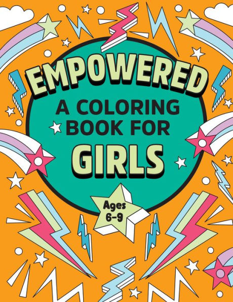 Empowered: A Coloring Book for Girls