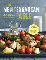 Download pdf from safari books online The Mediterranean Table: Simple Recipes for Healthy Living on the Mediterranean Diet