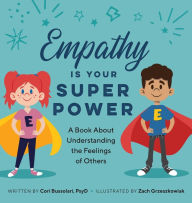 Free ebooks and magazines downloads Empathy Is Your Superpower: A Book About Understanding the Feelings of Others