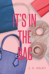 Title: It's in the Bag, Author: J. C. Adley